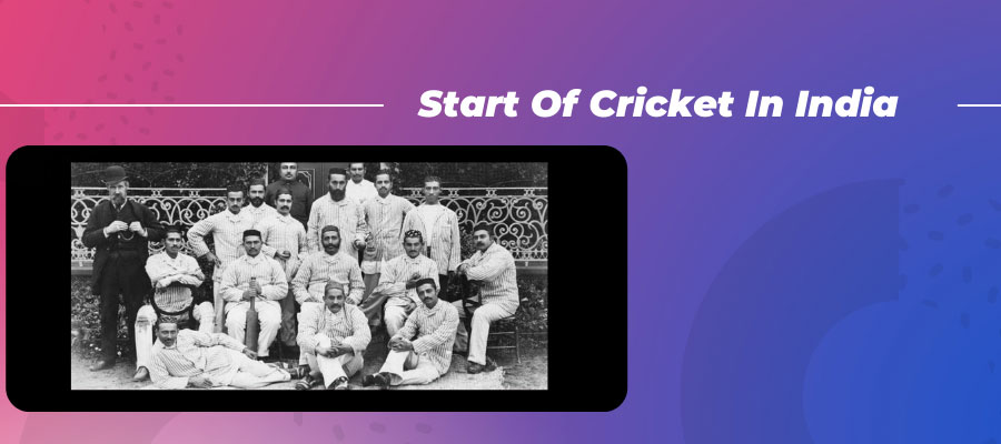 Start Of Cricket In India
