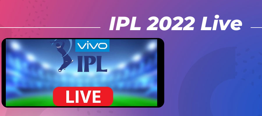 IPL 2022 Live Streaming