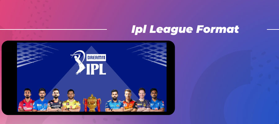 League Format ipl