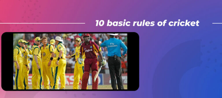 Top 10 Cricket Rules You Should Know First